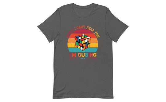Sorry, I Can't Hear You, I'm Cubing - Rubik's Cube Shirt | tuyendungnamdinh