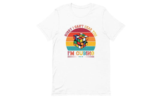 Sorry, I Can't Hear You, I'm Cubing - Rubik's Cube Shirt | SpeedCubeShop